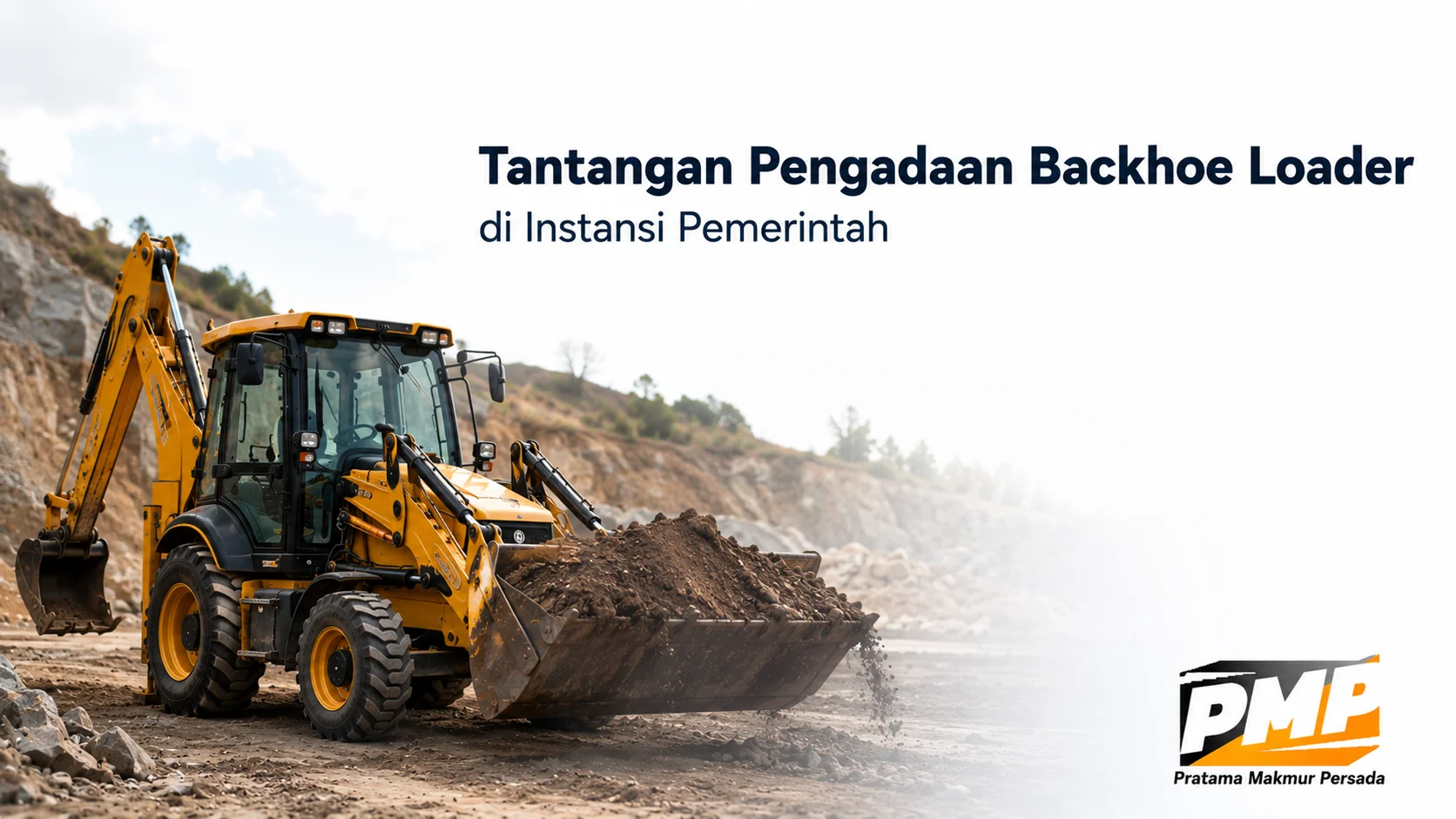 Vendor Backhoe Loader E-Katalog untuk mendukung pengadaan alat berat pemerintah